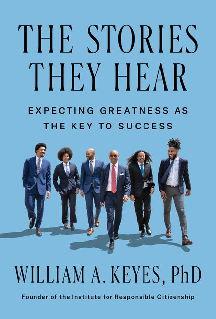 Stories They Hear: Expecting Greatness as the Key to Success - Ingram