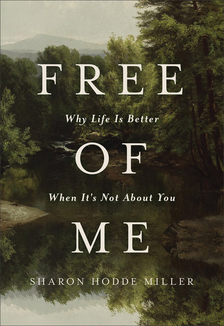 Free of Me: Why Life Is Better When It's Not about You (Repackaged) - Ingram