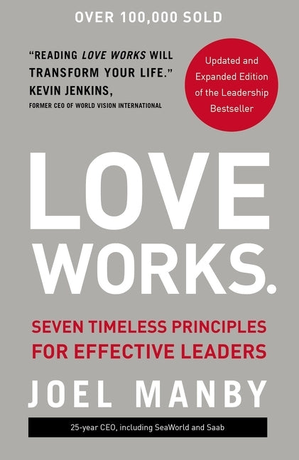 Love Works: Seven Timeless Principles for Effective Leaders (Enlarged) - Ingram