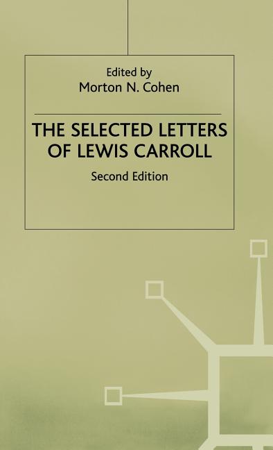 Selected Letters of Lewis Carroll (1989) - Ingram