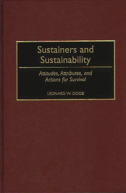 Sustainers and Sustainability: Attitudes, Attributes, and Actions for Survival - Ingram
