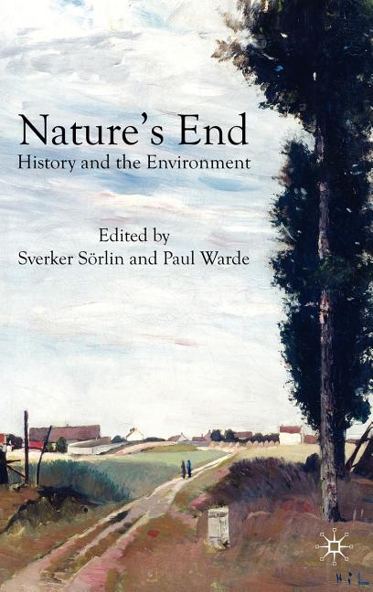Nature's End: History and the Environment (2009) - Ingram