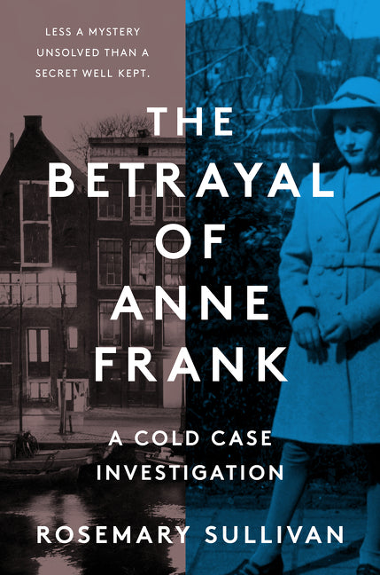 Betrayal of Anne Frank: A Cold Case Investigation - Ingram