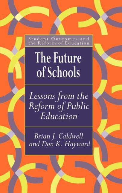 Future Of Schools: Lessons From The Reform Of Public Education - Ingram