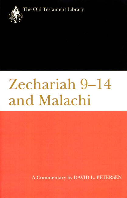 Zechariah 9-14 & Malachi (Otl): A Commentary - Ingram