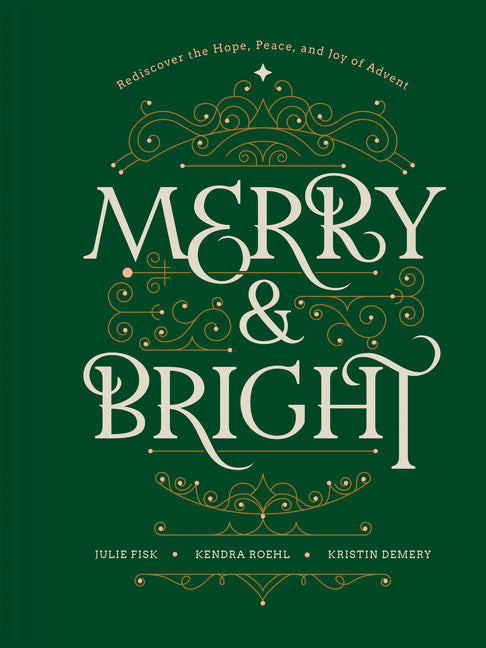 Merry and Bright: Rediscover the Hope, Peace, and Joy of Advent - Ingram