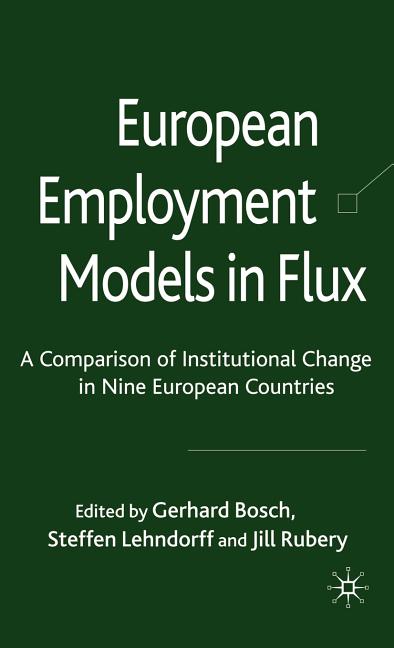 European Employment Models in Flux: A Comparison of Institutional Change in Nine European Countries (2009) - Ingram