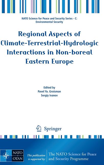 Regional Aspects of Climate-Terrestrial-Hydrologic Interactions in Non-Boreal Eastern Europe (2009) - Ingram