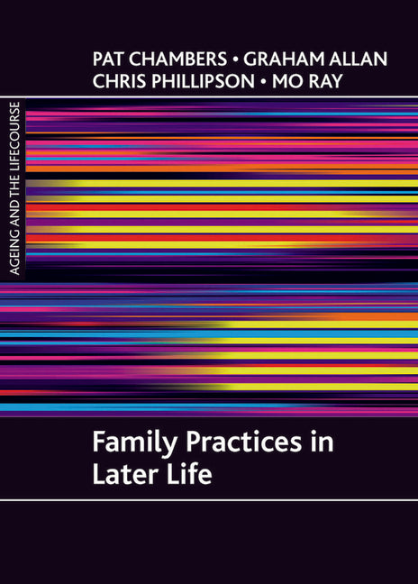 Family Practices in Later Life - Ingram