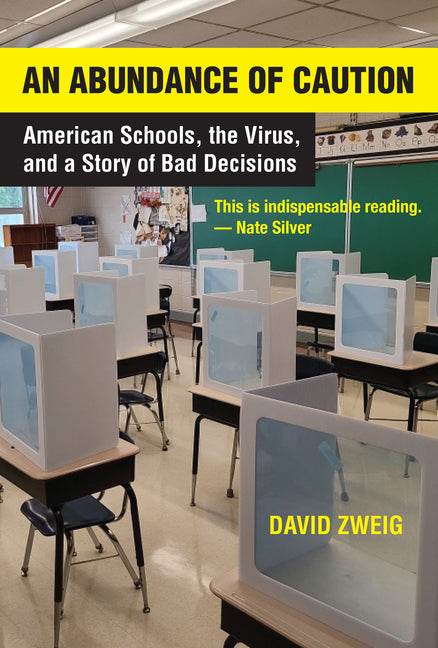 Abundance of Caution: American Schools, the Virus, and a Story of Bad Decisions - Ingram