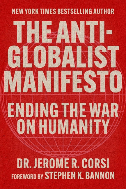 Anti-Globalist Manifesto: Ending the War on Humanity - Ingram