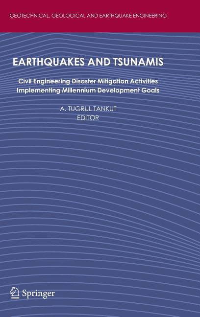 Earthquakes and Tsunamis: Civil Engineering Disaster Mitigation Activities - Implementing Millennium Development Goals (2009) - Ingram