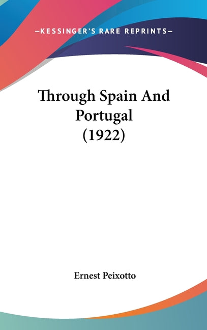 Through Spain And Portugal (1922) - Ingram