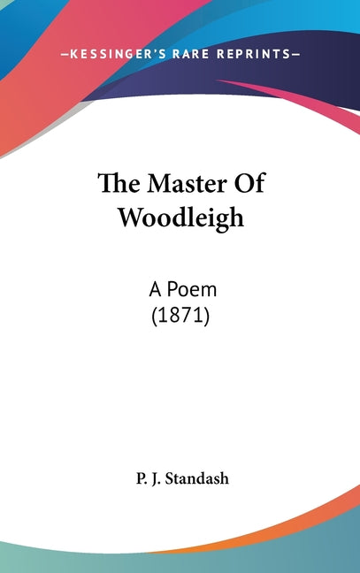 Master Of Woodleigh: A Poem (1871) - Ingram