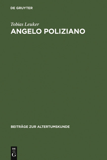 Angelo Poliziano: Dichter, Redner, Stratege. Eine Analyse Der Fabula Di Orpheo Und Ausgewählter Lateinischer Werke Des Florentiner Humanisten (Reprint - Ingram