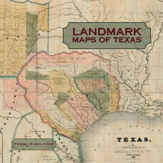 Landmark Maps of Texas: The Frank and Carol Holcomb Collection - stevensbooks