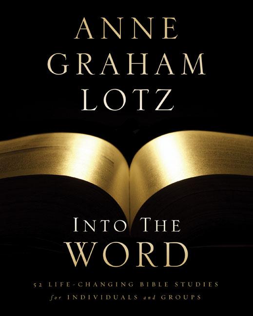 Into the Word Bible Study Guide: 52 Life-Changing Bible Studies for Individuals and Groups - Ingram