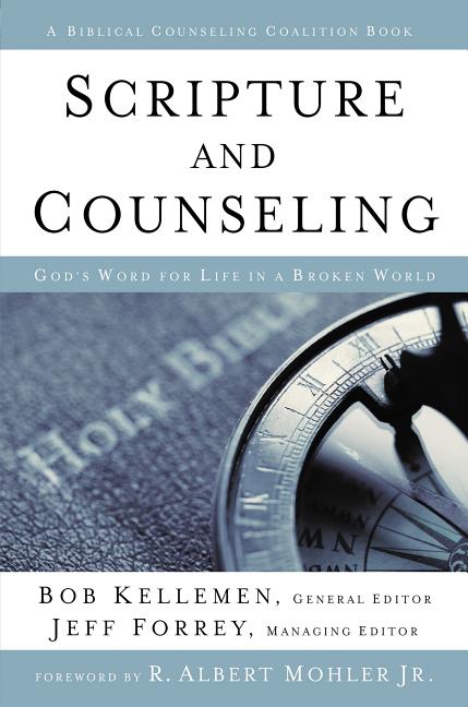 Scripture and Counseling: God's Word for Life in a Broken World - Ingram