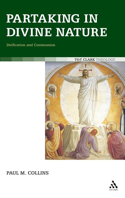 Partaking in Divine Nature: Deification and Communion - Ingram