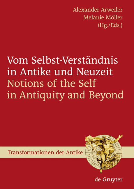 Vom Selbst-Verständnis in Antike Und Neuzeit / Notions of the Self in Antiquity and Beyond - Ingram