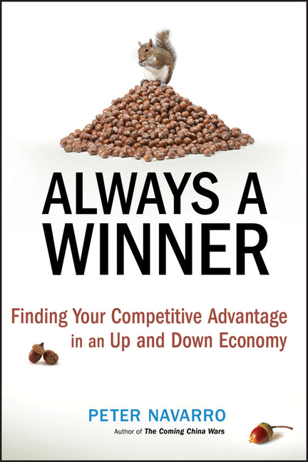 Always a Winner: Finding Your Competitive Advantage in an Up and Down Economy - Ingram