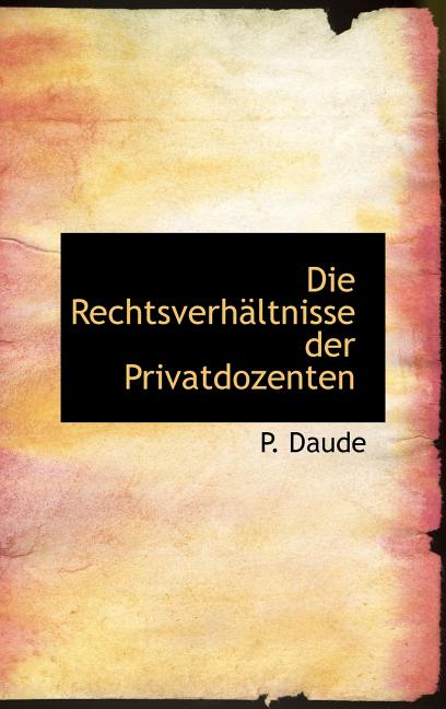 Die Rechtsverhältnisse der Privatdozenten - Ingram
