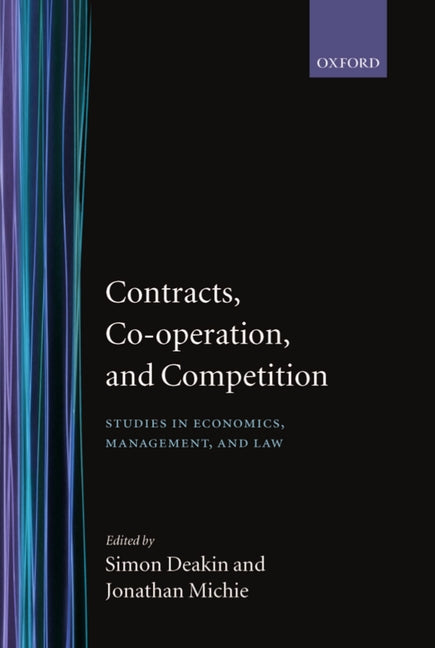 Contracts, Co-Operation, and Competition: Studies in Economics, Management, and Law - Ingram