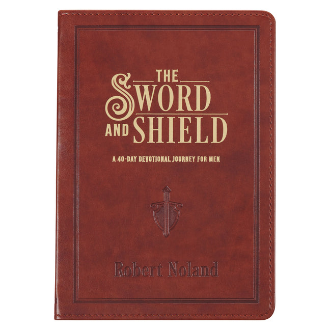 Sword and Shield a 40 Day Devotional for Men, Vegan Leather - Ingram