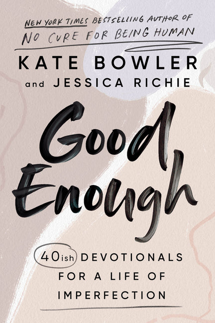 Good Enough: 40ish Devotionals for a Life of Imperfection - Ingram