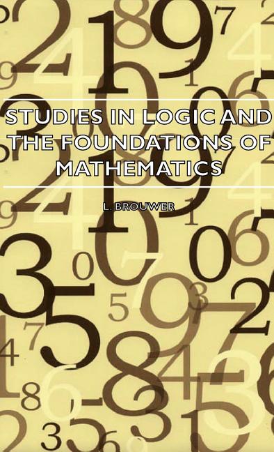 Studies in Logic and the Foundations of Mathematics - The Axiomatic Method with Special Reference to Geometry and Physics - Ingram