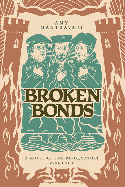 Broken Bonds: A Novel of the Reformation - Ingram