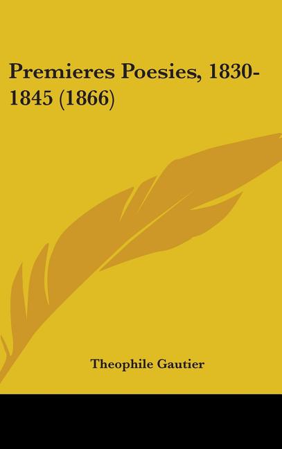 Premieres Poesies, 1830-1845 (1866) - Ingram