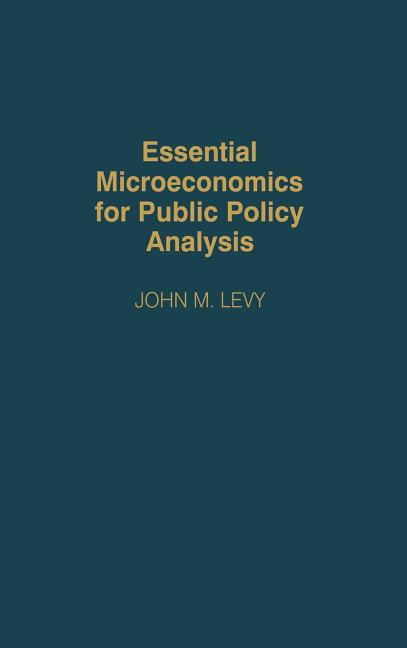 Essential Microeconomics for Public Policy Analysis - Ingram