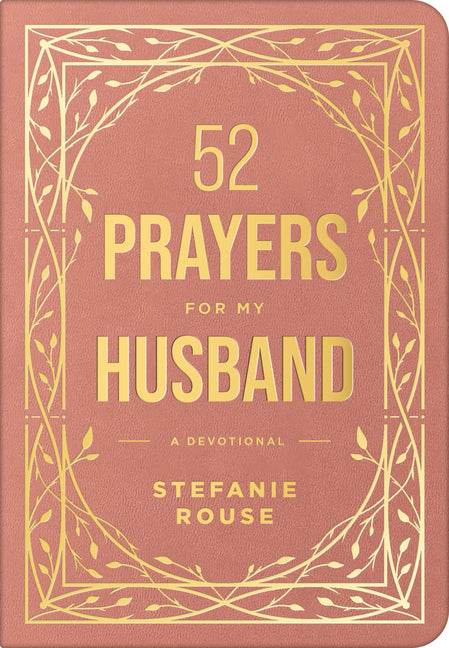 52 Prayers for My Husband: A Devotional to Build a Healthy, Loving Marriage That Will Last a Lifetime - Ingram