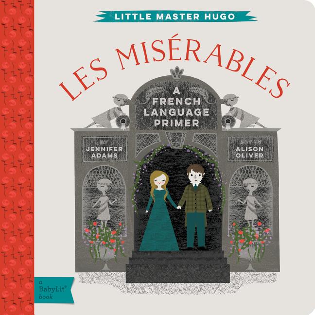 Les Miserables: A Babylit(r) French Language Primer - Ingram