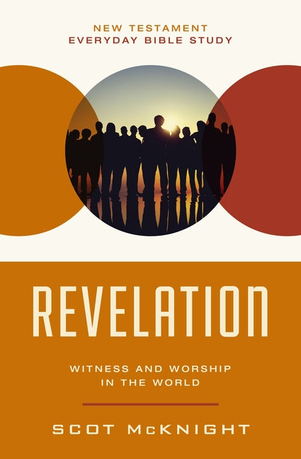 Revelation: Witness and Worship in the World - Ingram
