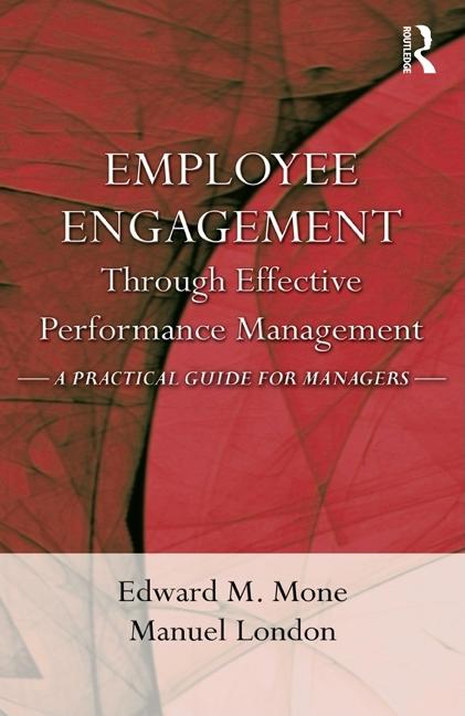Employee Engagement Through Effective Performance Management: A Practical Guide for Managers - Ingram