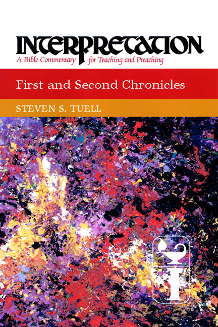 First and Second Chronicles: Interpretation: A Bible Commentary for Teaching and Preaching - Ingram