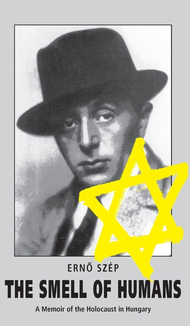 Smell of Humans: A Memoir of the Holocaust in Hungary - Ingram