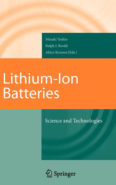 Lithium-Ion Batteries: Science and Technologies (2009) - Ingram