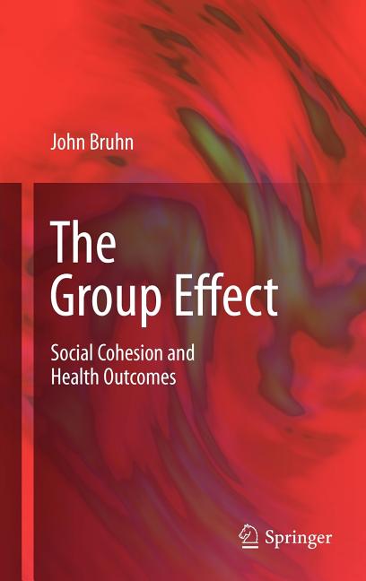 Group Effect: Social Cohesion and Health Outcomes (2009) - Ingram