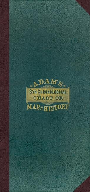 Adam's Synchronological Chart or Map of History [with Key] [With Key] - Ingram