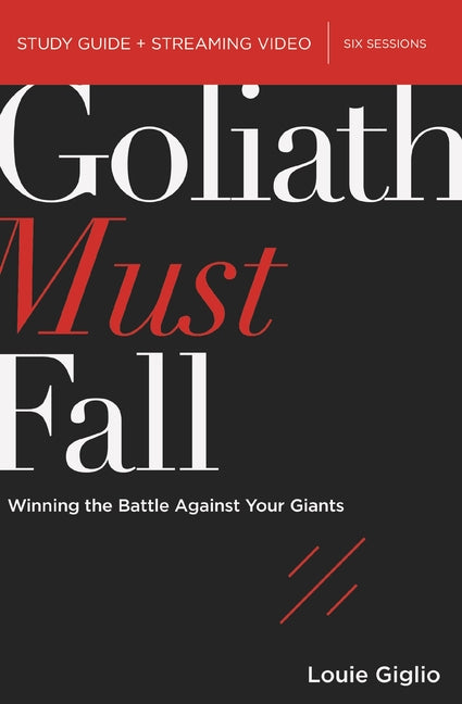 Goliath Must Fall Bible Study Guide Plus Streaming Video: Winning the Battle Against Your Giants - Ingram