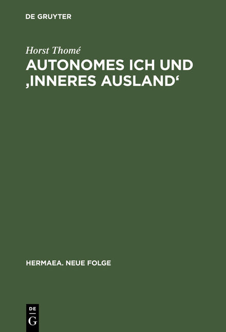 Autonomes Ich Und 'Inneres Ausland': Studien Über Realismus, Tiefenpsychologie Und Psychiatrie in Deutschen Erzähltexten 1848-1914 (Reprint 2012) - Ingram