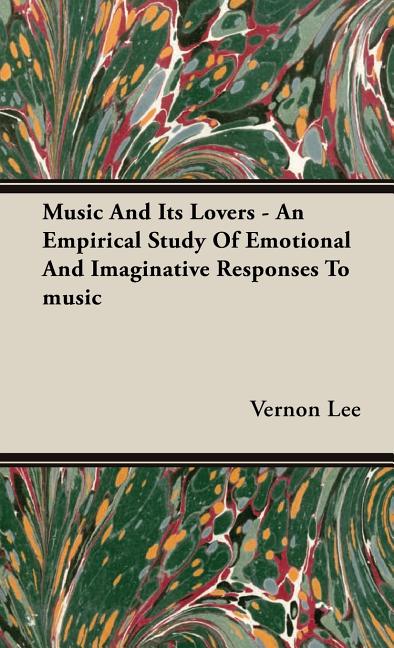 Music and its Lovers - An Empirical Study of Emotional and Imaginative Responses to music - Ingram