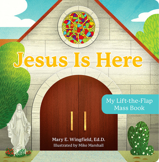 Jesus Is Here: My Lift-The-Flap Mass Book - Ingram