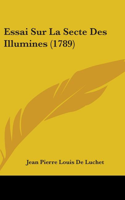 Essai Sur La Secte Des Illumines (1789) - Ingram