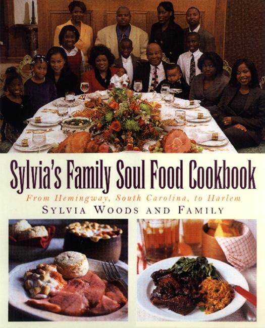 Sylvia's Family Soul Food Cookbook: From Hemingway, South Carolina, to Harlem - Ingram