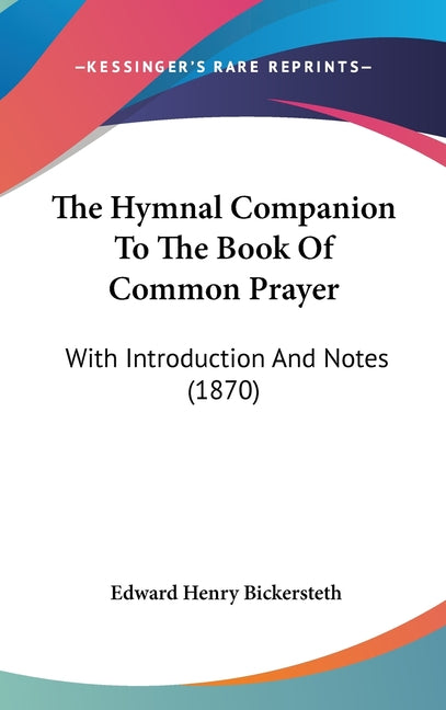 Hymnal Companion To The Book Of Common Prayer: With Introduction And Notes (1870) - Ingram
