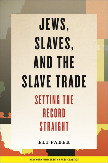 Jews, Slaves, and the Slave Trade: Setting the Record Straight - Ingram